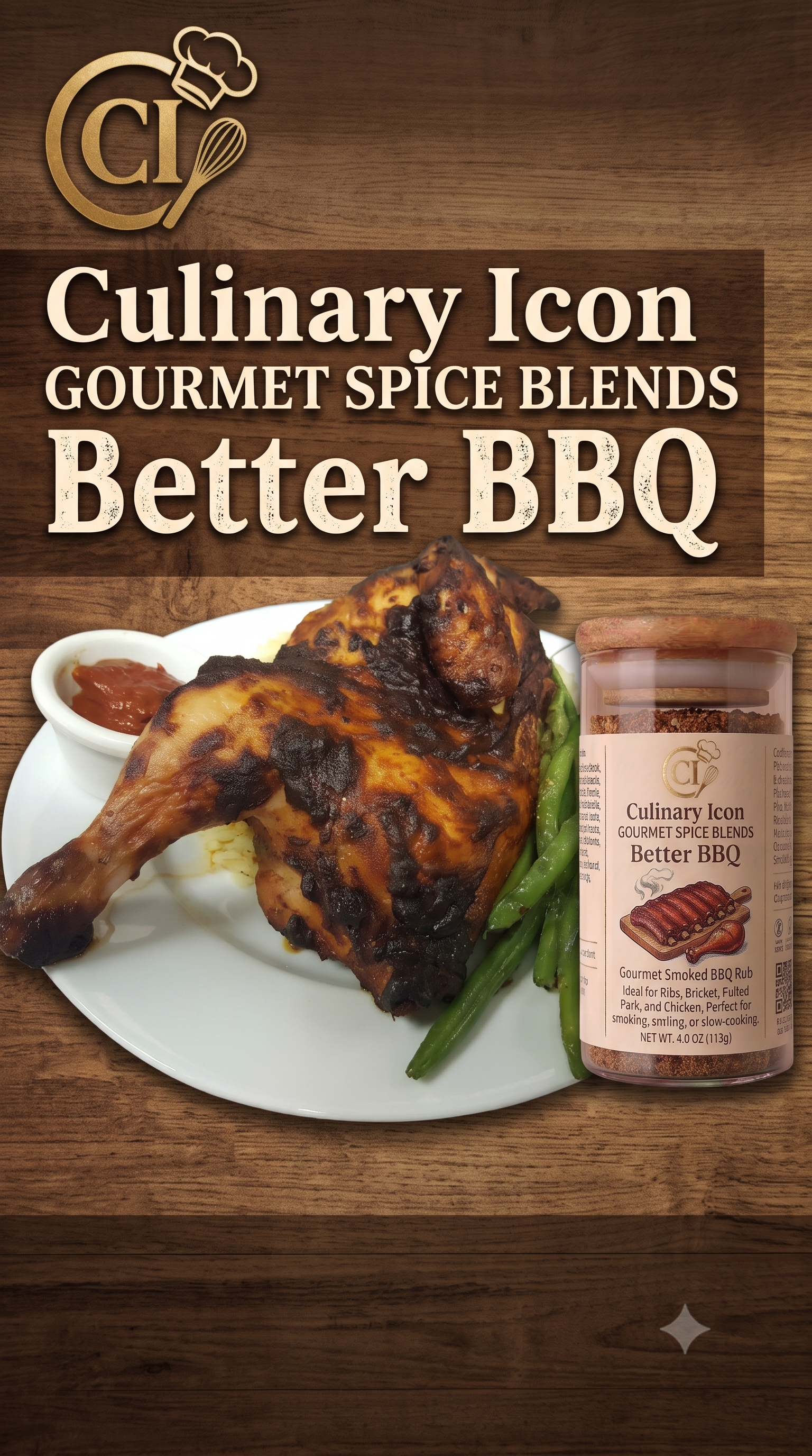 Culinary Icon Gourmet Spice Blends Better BBQ recipe graphic featuring a plate of caramelized grilled chicken, green beans, and barbecue sauce alongside a jar of Better BBQ spice rub on a dark wood table background.